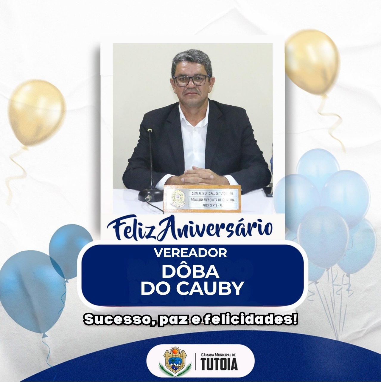 A Câmara Municipal de Tutoia, parabeniza o  vereador Dôba, pelo seu aniversário