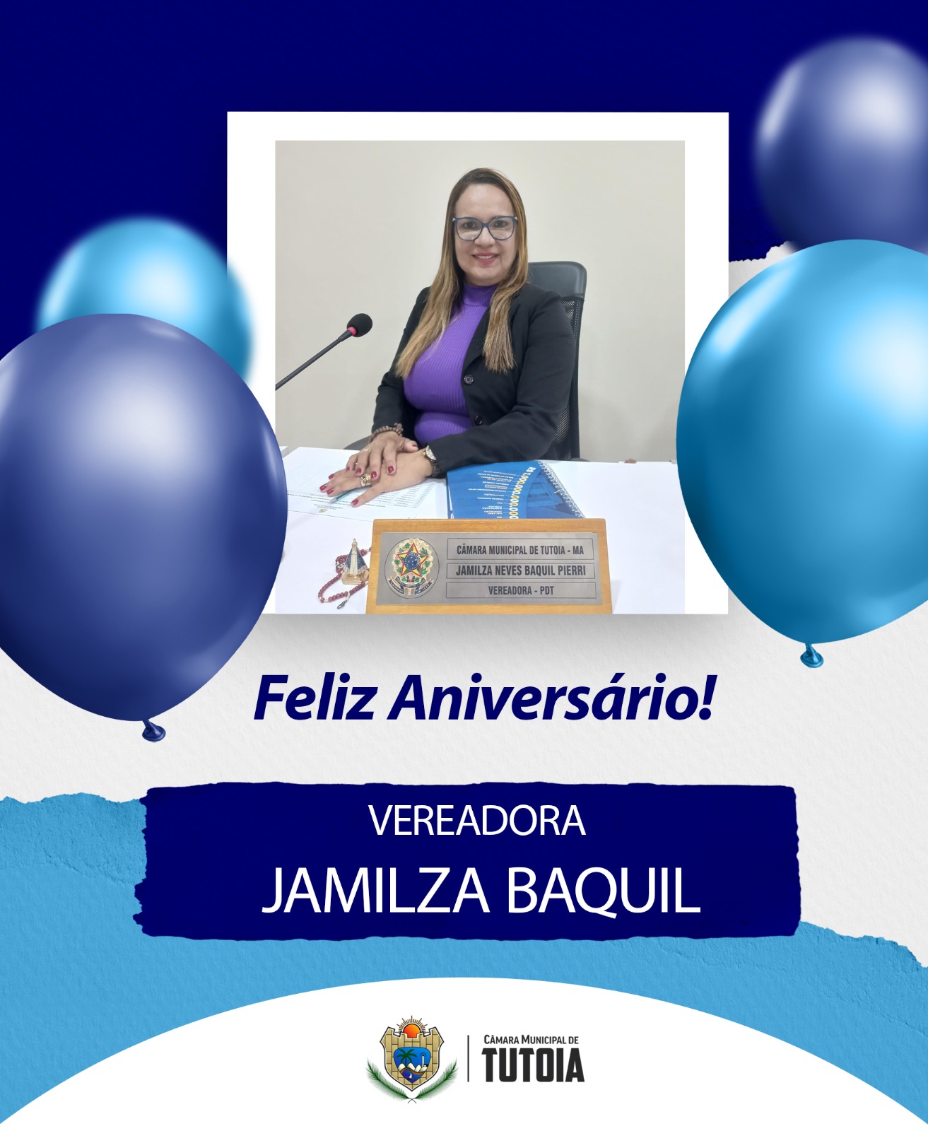 Câmara Municipal de Tutoia, parabeniza a vereadora Jamilza Baquil, pelo seu aniversário